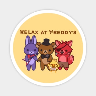 Relax at Freddy's Magnet